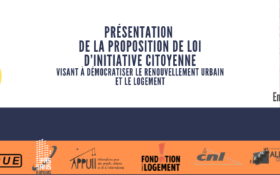 Présentation publique de la proposition de loi d&rsquo;initiative citoyenne visant à démocratiser le renouvellement urbain et le logement